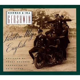 George & Ira Gershwin: Pardon My English