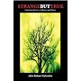 Strange but True: Canadian Stories of Horror and T&hellip by John Robert Colombo