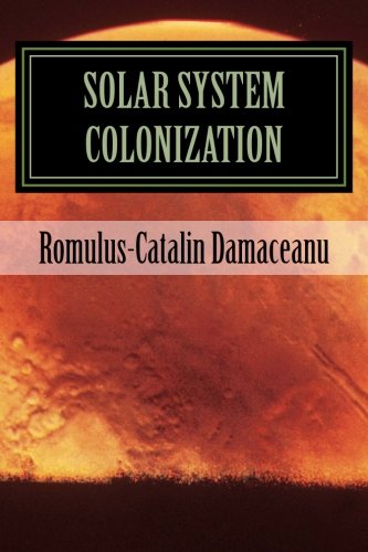 Solar System Colonization (Outer Space Conquering) (Volume 1)