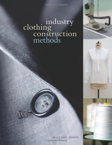Industry Clothing Construction Methods [Paperback] [2010] (Author) Mary Ruth Shields