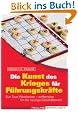 Die Kunst des Krieges f�r F�hrungskr�fte. Sun Tzus alte Weisheiten, aufbereitet f�r die heutige Gesch�ftswelt