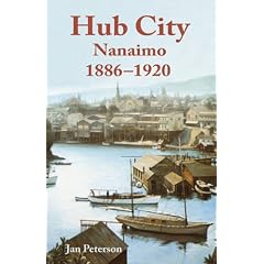 Hub City: Nanaimo: 1886-1920
