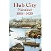 Hub City: Nanaimo: 1886-1920