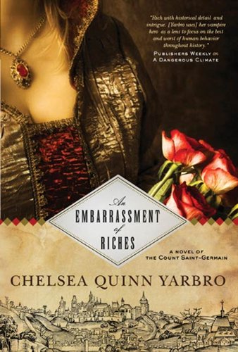 An Embarrassment of Riches: A Novel of the Count Saint-Germain (Saint-Germain series Book 24)