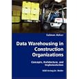 Data Warehousing in Construction Organizations
