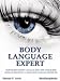 Body Language Expert: Learn Secrets of Body Language about How to Read Body Language Efficiently. Ultimate Body Language Tips for You