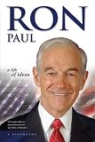 Ron Paul: A Life of Ideas