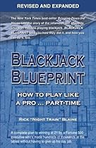 Blackjack Blueprint: How to Play Like a Pro &hellip; Part-Time