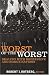 Worst of the Worst: Dealing With Repressive and Rogue Nations