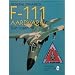 General Dynamics F-111 Aardvark: (Schiffer Military History)