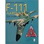 General Dynamics F-111 Aardvark: (Schiffer Military History)