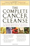The Complete Cancer Cleanse: A Proven Program to Detoxify and Renew Body Mind and Spirit