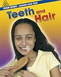 Teeth and hair