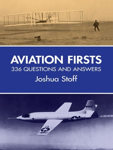 Aviation Firsts: 336 Questions and Answers (Dover Transportation)
