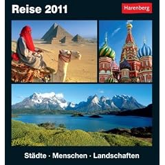Reise 2011: Harenberg Tageskalender. St�dte - Menschen - Landschaften