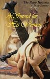 A Sword For His Women (THE PULSE HISTORIA)