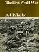 First World War - An Illustrated History