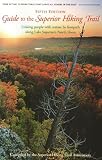 Guide to the Superior Hiking Trail: Linking People With Nature by Footpath Along Lake Superior's North Shore