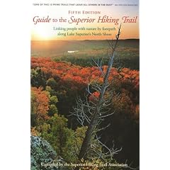 Guide to the Superior Hiking Trail: Linking People With Nature by Footpath Along Lake Superior's North Shore