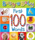 Books : Busy Baby First 100 Words (Busy Baby)