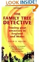 The Family Tree Detective: Tracing Your Ancestors in England and Wales