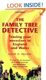 The Family Tree Detective: Tracing Your Ancestors in England and Wales