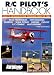 R C Pilot s Handbook: Basic to Advanced Flying Techniques from the Pros: Basic to Advanced Flying Techniques from the Pros