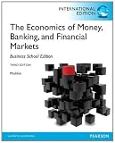 The economics of money, banking, and financial markets