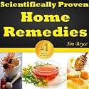 Scientifically Proven Home Remedies: Top 12 Home Remedies For Treating The Most Common Illnesses. Discover The Best Home Remedies For Acne, Headaches, Diarrhea, Sore Throat, Nausea And A Lot More...