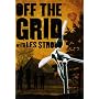 Off the Grid with Les Stroud