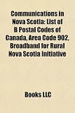 Communications in Nova Scotia: List of B Postal Codes of Canada, Area Code 902, Broadband for Rural Nova Scotia Initiative