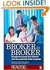 Broker to Broker: Management Lessons From America's Most Successful Real Estate Companies