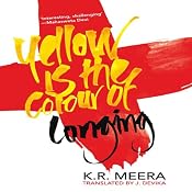 Yellow Is the Colour of Longing | [K. R. Meera]