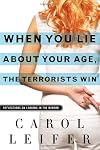 When You Lie About Your Age, the Terrorists Win