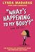 WHAT'S HAPPENING TO MY BODY: BOOK FOR GIRLS