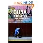 Cuba in Revolution: A History Since the Fifties (Reaktion Books - Contemporary Worlds)