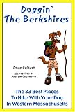 Doggin' The Berkshires: The 33 Best Places To Hike With Your Dog In Western Massachusetts