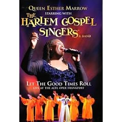 Queen Esther Marrow & The Harlem Gospel Singers: Let the Good Times Roll