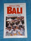 Bali. Insel der lebenden G�tter - Helmut Uhlig