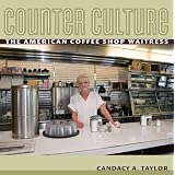 Counter Culture: The American Coffee Shop Waitress