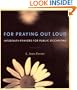 For Praying Out Loud: Interfaith Prayers for Public Occasions