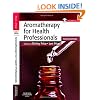 Aromatherapy for Health Professionals, 4e (Price, Aromatherapy for Health Professionals)