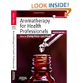 Aromatherapy for Health Professionals, 4e