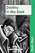 Destiny in the Dark (Dark Man)