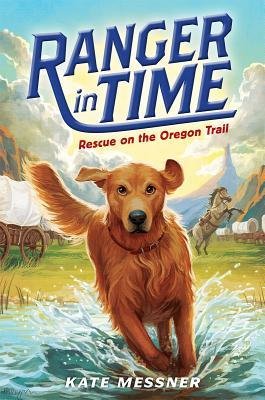 [ Rescue on the Oregon Trail (Ranger in Time #1) Messner, Kate ( Author ) ] { Hardcover } 2015