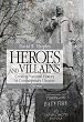 Heroes And Villains: Creating National History in Contemporary Ukraine