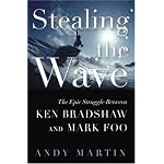 Stealing the Wave: The Epic Struggle Between Ken Bradshaw and Mark Foo book cover