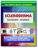 21st Century Scleroderma Sourcebook: Clinical Data for Patients, Families, and Physicians, including Morphea and Linear, Systemic Sclerosis, Raynaud's Phenomenon, Sclerodactyly, Related Conditions