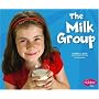The Milk Group (Healthy Eating My Pyramid)