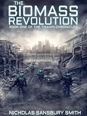 The Biomass Revolution (The Tisaian Chronicles)